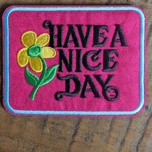 Have a nice day embroidered patch